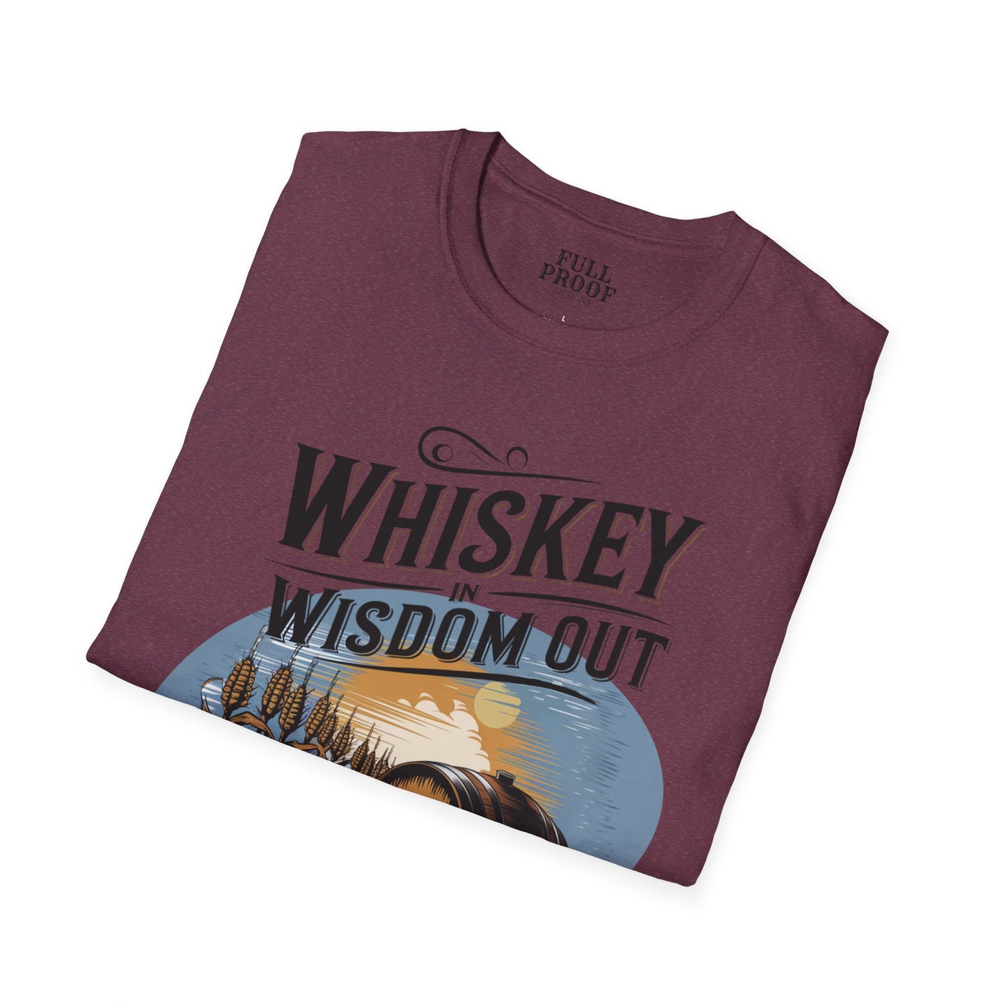 Whiskey In Wisdom Out Unisex T-Shirt