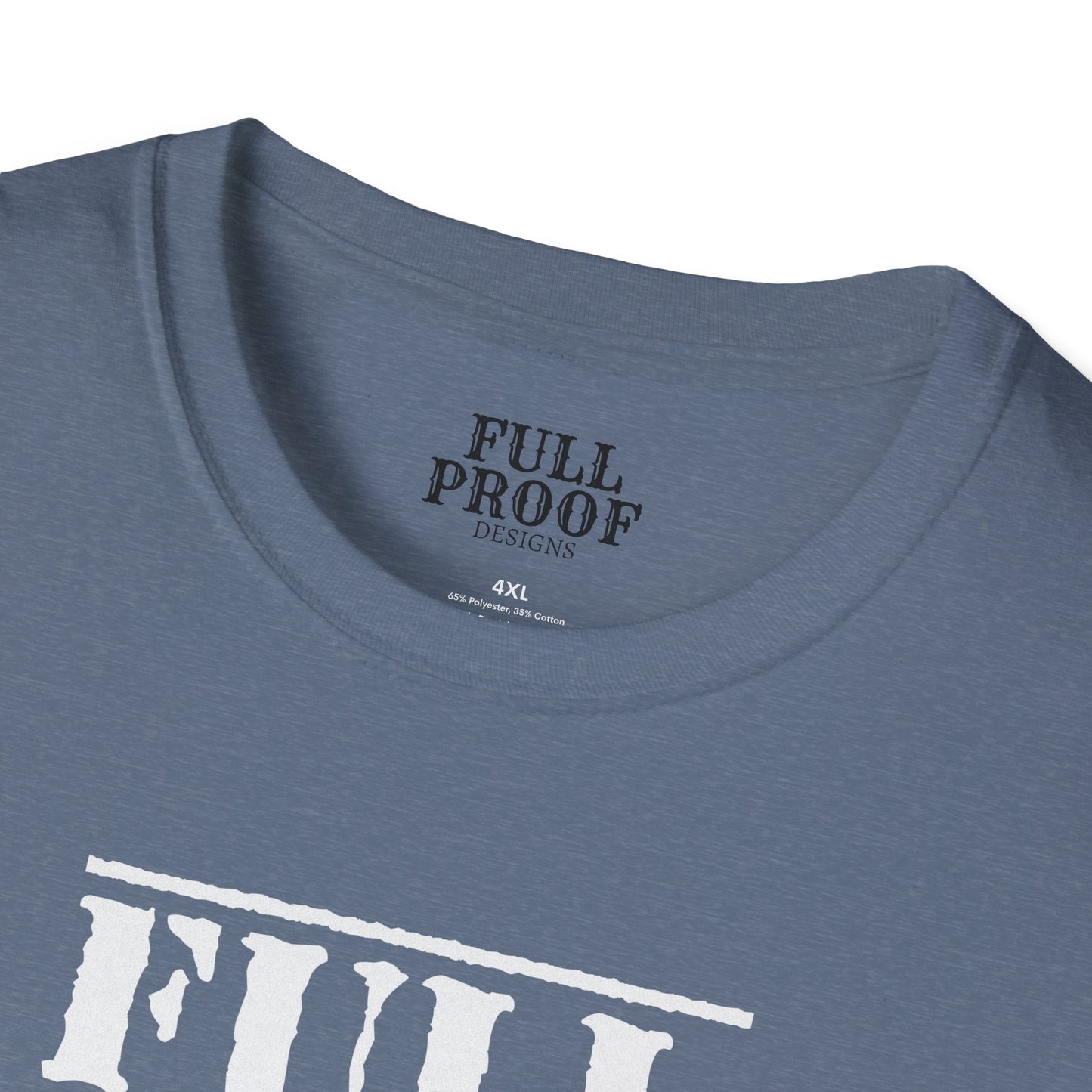 Full Proof Unisex Softstyle T-Shirt