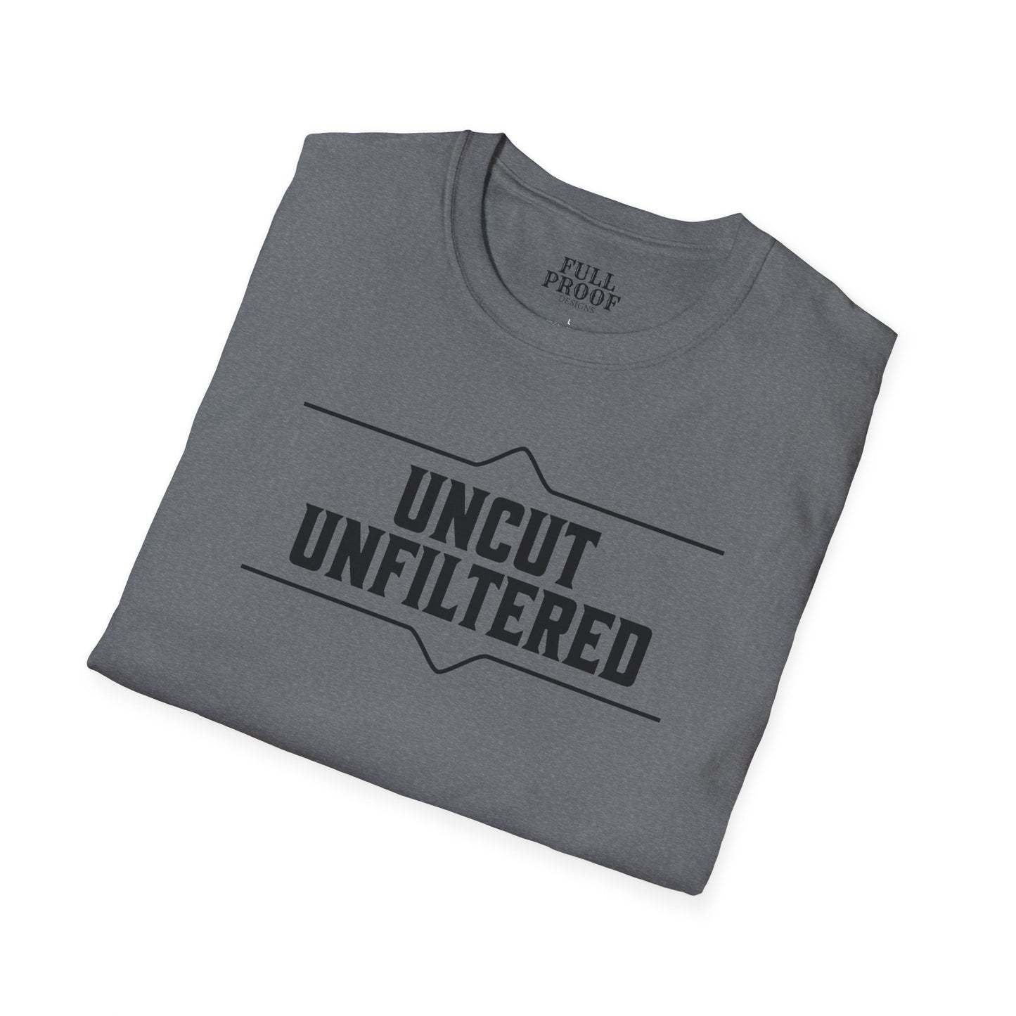 Uncut Unfiltered Whiskey Tee Unisex Softstyle T-Shirt