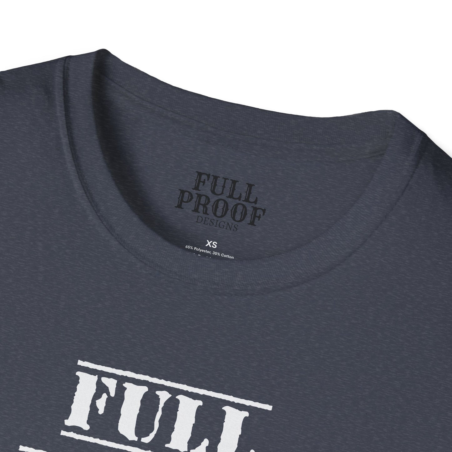 Full Proof Unisex Softstyle T-Shirt