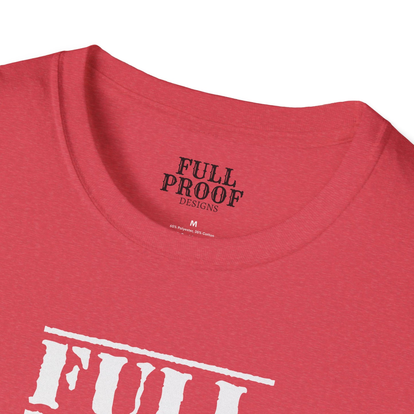 Full Proof Unisex Softstyle T-Shirt