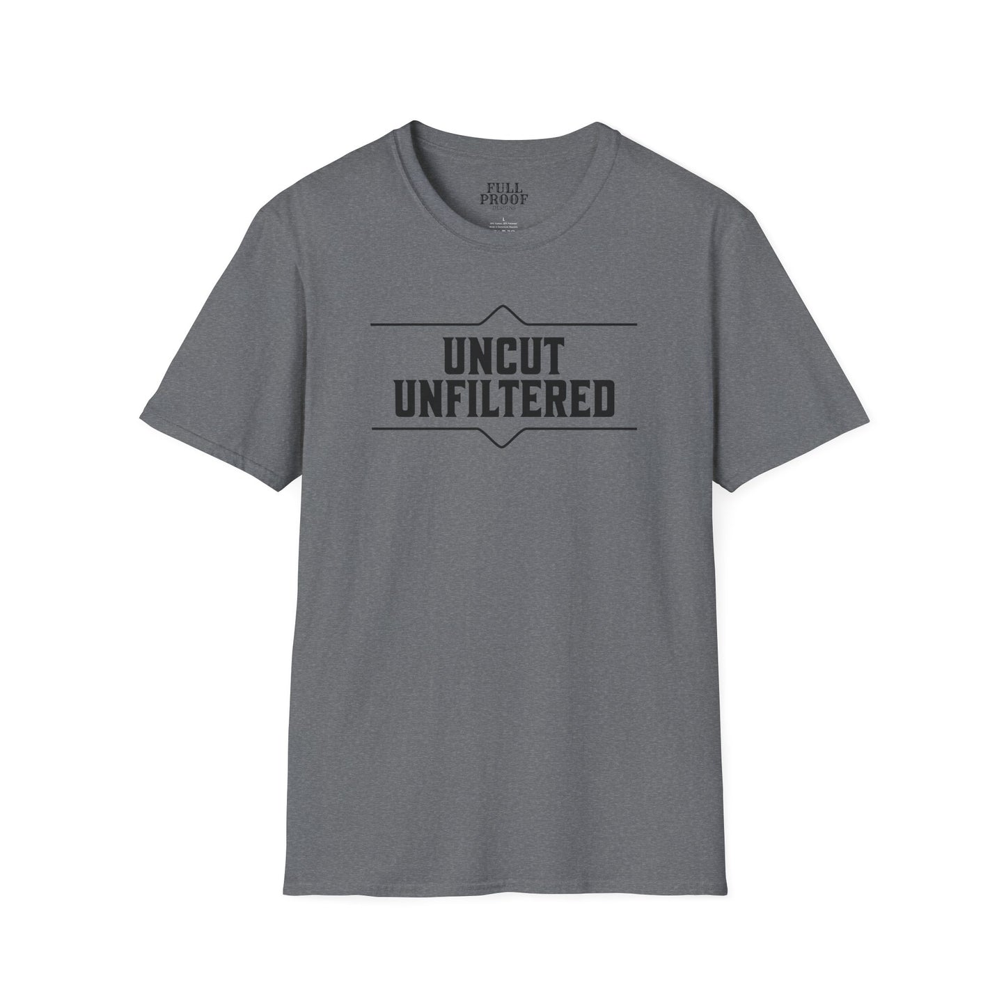 Uncut Unfiltered Whiskey Tee Unisex Softstyle T-Shirt